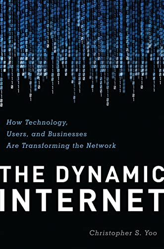 Stock image for The Dynamic Internet: How Technology, Users, and Businesses are Transforming the Network for sale by Michael Lyons