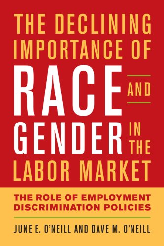 Imagen de archivo de The Declining Importance of Race and Gender in the Labor Market: The Role of Employment Discrimination Policies a la venta por ThriftBooks-Dallas