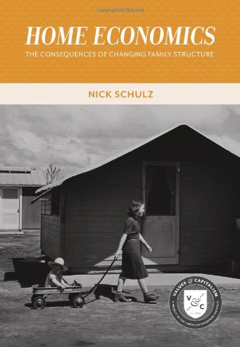 Imagen de archivo de Home Economics: The Consequences of Changing Family Structure (Values and Capitalism) a la venta por GoldBooks