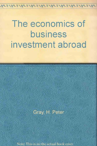 Beispielbild fr The Economics of Business Investment Abroad zum Verkauf von G.J. Askins Bookseller