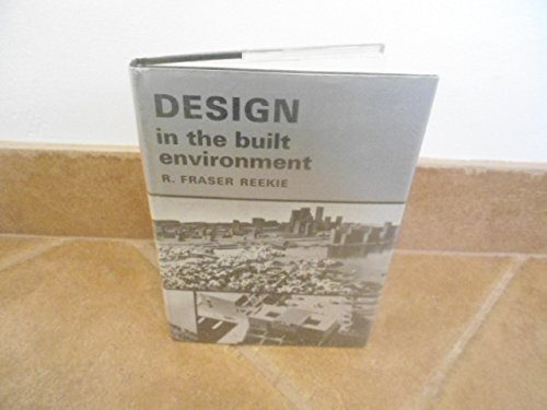 9780844800684: Design in the built environment [Hardcover] by Ronald Fraser Reekie