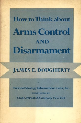 Beispielbild fr How to Think About Arms Control and Disarmament zum Verkauf von Kennys Bookshop and Art Galleries Ltd.