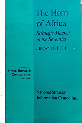 The horn of Africa;: Strategic magnet in the seventies (Strategy papers) (9780844802565) by Bell, J. Bowyer