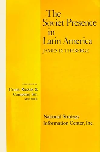 Imagen de archivo de The Soviet presence in Latin America (Strategy paper) a la venta por HPB-Diamond