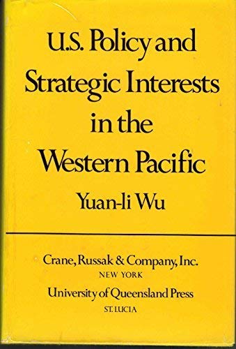 U.S. policy and strategic interests in the Western Pacific (9780844806228) by Wu, Yuan-li
