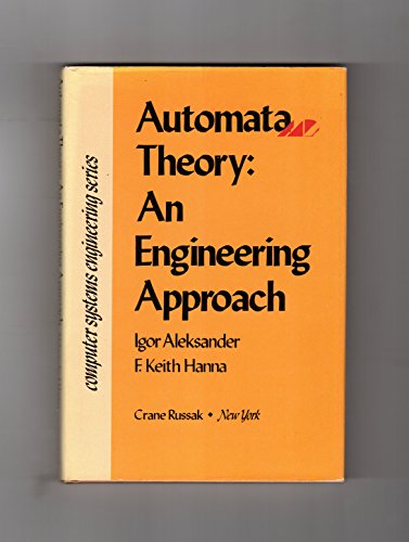 9780844806570: Automata theory: An engineering approach (Computer systems engineering series)