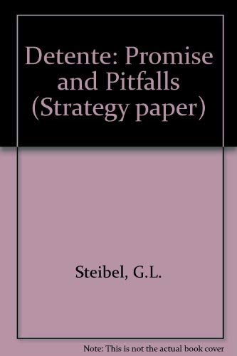 9780844806600: Detente: Promises and pitfalls (Strategy paper ; no. 25)