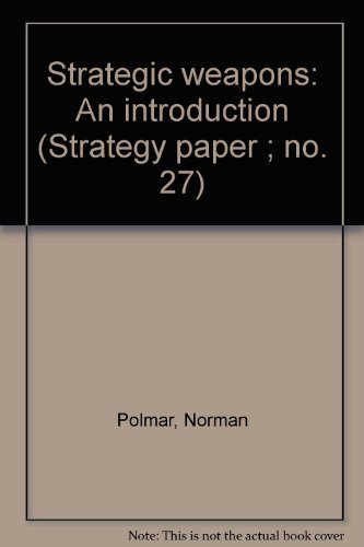 9780844808239: Strategic weapons: An introduction (Strategy paper ; no. 27)