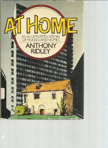 Stock image for At Home : An Illustrated History of Houses and Homes for sale by Better World Books