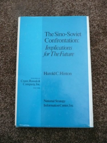 9780844810485: The Sino-Soviet confrontation: Implications for the future (Strategy paper ; no. 29)