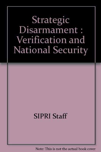 Imagen de archivo de Strategic Disarmament Verification and National Security a la venta por Zubal-Books, Since 1961