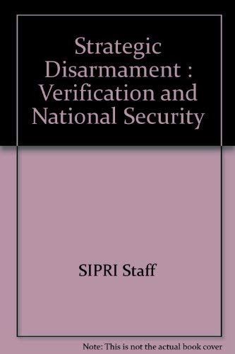 Stock image for Strategic Disarmament Verification and National Security for sale by Zubal-Books, Since 1961