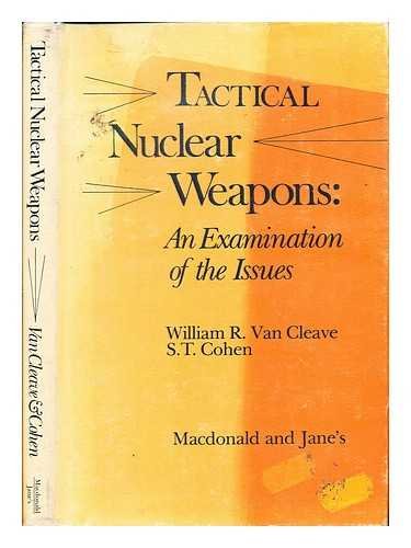 Stock image for Tactical Nuclear Weapons: An Examination of the Issues for sale by My Dead Aunt's Books