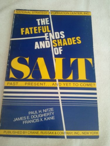 Beispielbild fr The Fateful Ends and Shades of SALT zum Verkauf von Better World Books Ltd