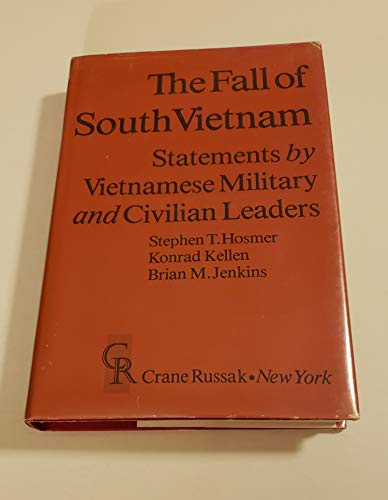 Imagen de archivo de The Fall of South Vietnam: Statements by Vietnamese Military and Civilian Leaders a la venta por Amazing Books Pittsburgh