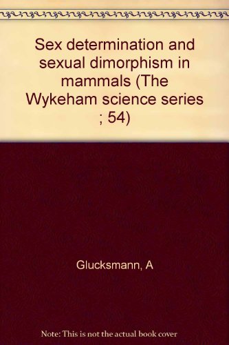 Stock image for Sex Determination and Sexual Dimorphism in Mammals (The Wykeham science series ; 54) for sale by Paisleyhaze Books