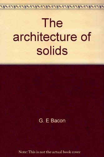 Beispielbild fr The architecture of solids (The Wytkeham science series) zum Verkauf von Books From California