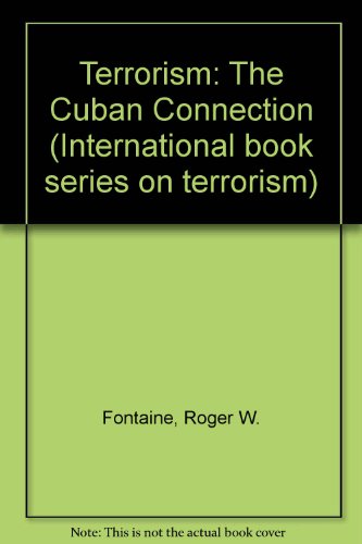 Terrorism: The Cuban Connection (9780844815213) by Roger W. Fontaine