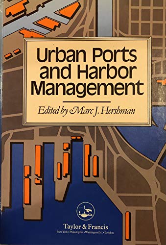 Stock image for Urban Ports and Harbour Management: Responding to Change Along U.S. Waterfronts for sale by Eric James