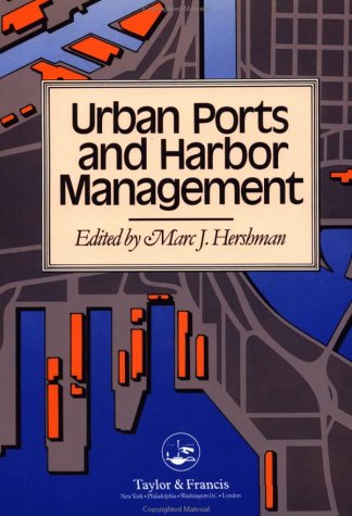 Stock image for Urban Ports And Harbour Management: Responding To Change Along US waterfronts: Responding to Change Along U. S. Waterfronts for sale by HPB-Red