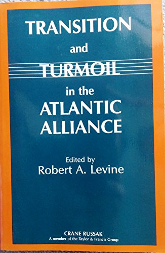 Beispielbild fr Transition and Turmoil in the Atlantic Alliance zum Verkauf von Anybook.com