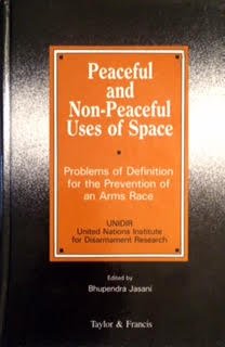 Stock image for PEACEFUL AND NON-PEACEFUL USES OF SPACE: PROBLEMS OF DEFINITION FOR THE PREVENTION OF AN ARMS RACE for sale by Zane W. Gray, BOOKSELLERS