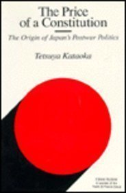 Beispielbild fr The Price of a Constitution: The Origin of Japan's Post-War Politics zum Verkauf von Anybook.com