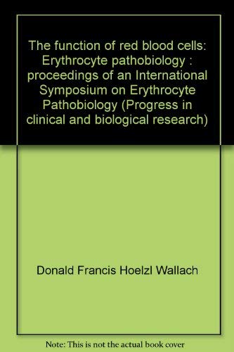 Stock image for Function of Red Blood Cells: Erythrocyte Pathobiology (Progress in Clinical & Biological Research) for sale by medimops