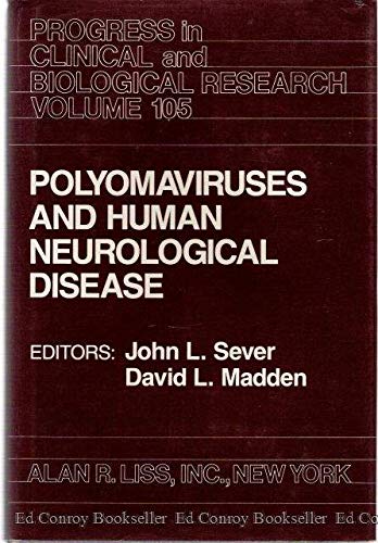 9780845101056: Polyomaviruses and human neurological disease: Proceedings of a conference held at the Fogarty International Center, National Institutes of Health, ... in clinical and biological research)