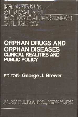 9780845101278: Orphan Drugs and Orphan Diseases: Clinical Realities and Public Policy (Progress in Clinical & Biological Research)