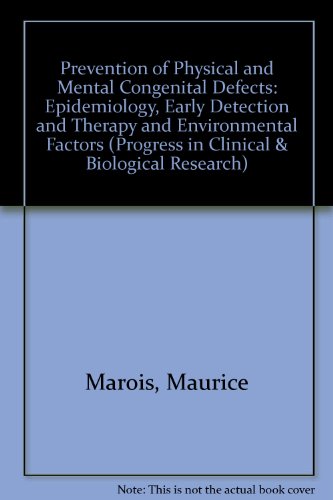 9780845101841: Prevention of Physical and Mental Congenital Defects: Epidemiology, Early Detection and Therapy and Environmental Factors Pt. B (Progress in Clinical & Biological Research)