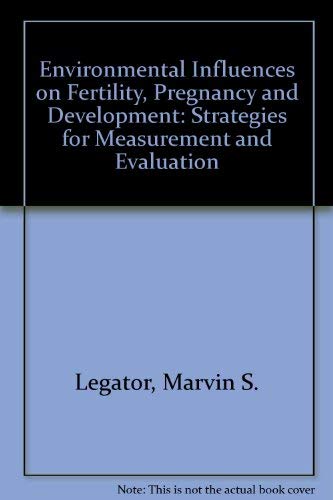 9780845102305: Environmental Influences on Fertility, Pregnancy and Development: Strategies for Measurement and Evaluation