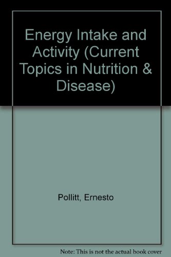 Stock image for Energy intake and activity (Current topics in nutrition and disease) for sale by Mispah books