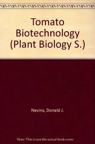 Imagen de archivo de Tomato biotechnology: Proceedings of a symposium held at the University of California, Davis, California, August 20-22, 1986 (Plant biology) a la venta por HPB-Red