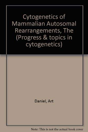 9780845124109: Cytogenetics of Mammalian Autosomal Rearrangements, The