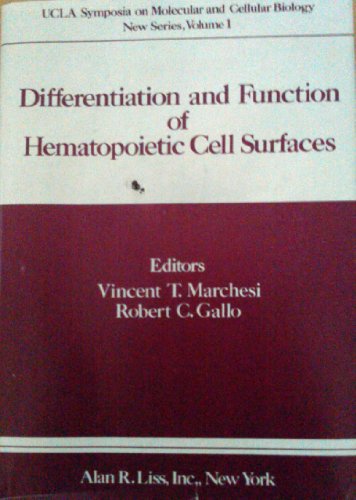 Stock image for Differentiation and Function of Hematopoietic Cell Surfaces: Proceedings of the UCLA Symposium Held at Keystone, Colorado, February 15-20, 1981 [UCLA Symposia on Molecular and Cellular Biology, New Series, Vol. 1] for sale by Tiber Books