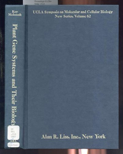 Stock image for Plant Gene Systems and Their Biology: Proceedings of a CIBA-Geigy UCLA Symposium held at Tamarron, Colorado, February 2-8, 1987.; (UCLA Symposia on Molecular and Cellular Biology) for sale by J. HOOD, BOOKSELLERS,    ABAA/ILAB