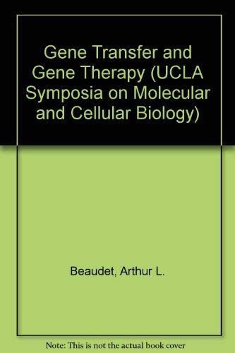 Beispielbild fr Gene Transfer and Gene Therapy : Proceedings of an E.I. du Pont de Nemours-UCLA Symposium, Held at Tamarron, Colorado, February 6-12, 1988 zum Verkauf von Better World Books