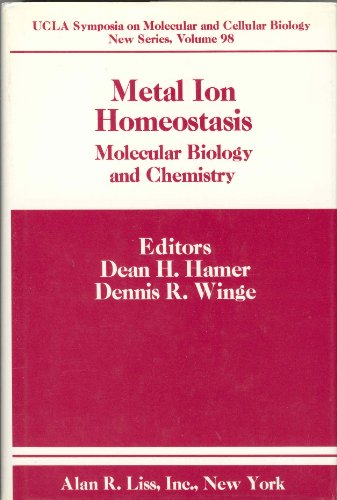 Beispielbild fr Metal ion homeostasis: Molecular biology and chemistry : proceedings of a UCLA colloquium held at Frisco, Colorado, April 10-16, 1988 (UCLA symposia on molecular and cellular biology) zum Verkauf von Wonder Book