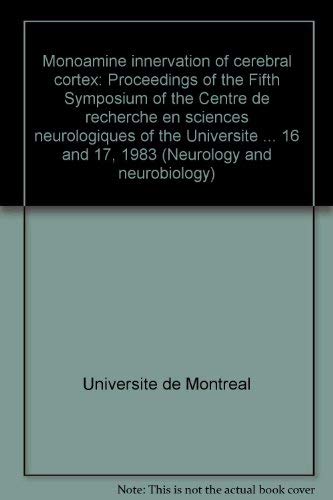 9780845127117: Monoamine Innervation of Cerebral Cortex (Neurology & Neurobiology S.)