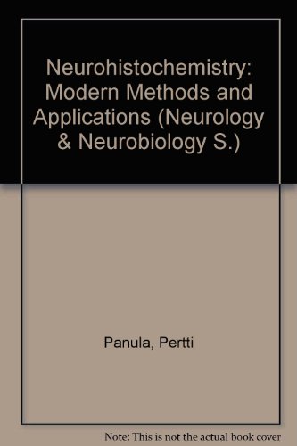 Neurohistochemistry: Modern Methods and Applications. Neurology and Neurobiology Volume 16