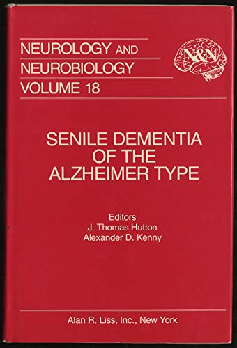 Beispielbild fr Senile dementia of the Alzheimer type (Neurology and Neurobiology, Volume 18) zum Verkauf von HPB-Red