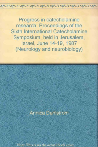 Imagen de archivo de Progress in Catecholamine Research, Part A: Basic Aspects and Peripheral Mechanisms. Proceedings of the Sixth International Catecholamine Symposium, held in Jerusalem, Israel, June 14-19, 1987 (Neurology and Neurobiology, Volume 42) a la venta por Zubal-Books, Since 1961