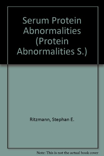 Serum Protein Abnormalities: Diagnostic and Clinical Aspects (signed)