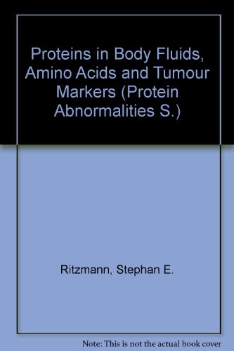 Stock image for Protein Abnormalities, Volume 3 Proteins In Body Fluids, Amino Acids, And Tumor Markers Diagnostic And Clinical Aspects for sale by Willis Monie-Books, ABAA