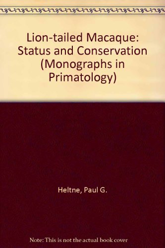 Beispielbild fr The Lion-tailed macaque: Status and conservation (Monographs in primatology) zum Verkauf von Books From California