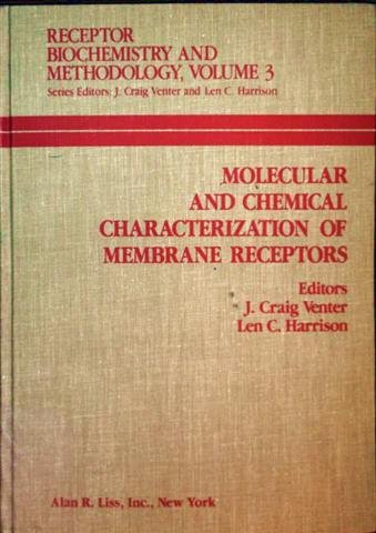 Stock image for Molecular and Chemical Characterization of Membrane Receptors (Receptor Biochemistry and Methodology, Vol. 3) for sale by The Chatham Bookseller