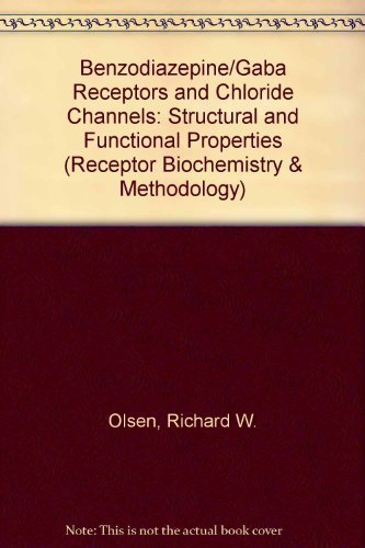 Stock image for Benzodiazepine/Gaba Receptors and Chloride Channels: Structural and Functional Properties (Receptor Biochemistry and Methodology, Volume 5) for sale by Zubal-Books, Since 1961