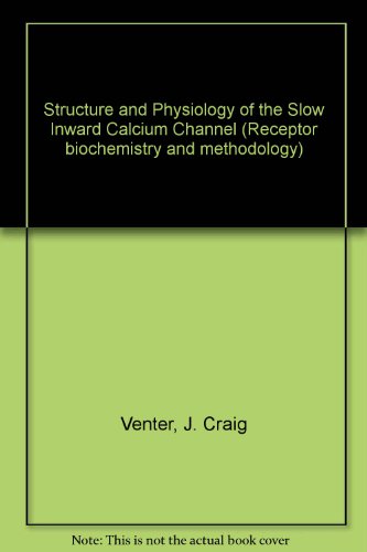 Stock image for Structure and physiology of the slow inward calcium channel (Receptor biochemistry and methodology) for sale by Zubal-Books, Since 1961