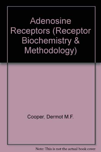 Beispielbild fr Adenosine Receptors (Receptor Biochemistry and Methodology, Vol. 11) zum Verkauf von Wonder Book